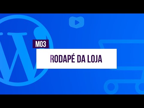 Rodapé da Loja Curso de Loja Virtual com WordPress WooCommerce