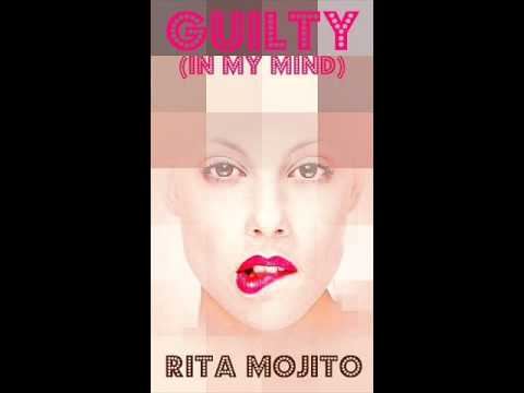 Rita Mojito - Guilty (In my mind)