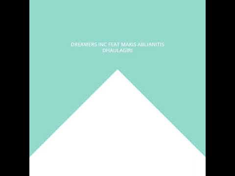 Dreamers Inc feat Makis Ablianitis & Hariprasad Chaurasia - Dhaulagiri