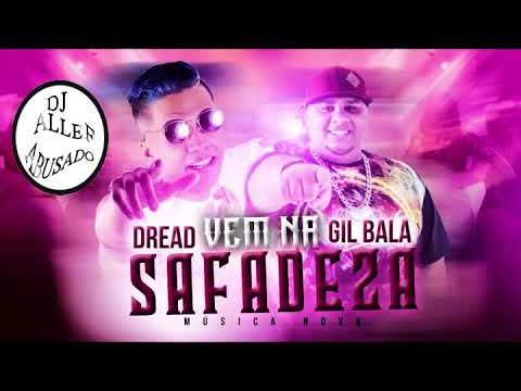 Dread Lins e Gil Bala   Vem Na Safadeza