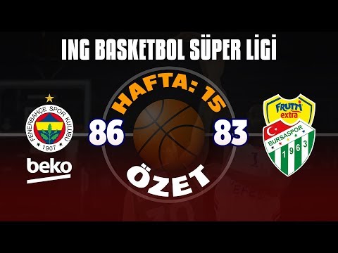 BSL 15. Özet | Fenerbahçe Beko 86-83 Frutti Extra Bursaspor