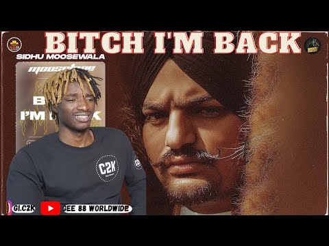 B*tch I''m Back - Sidhu Moose Wala | First Time Hearing it | Reaction!!!