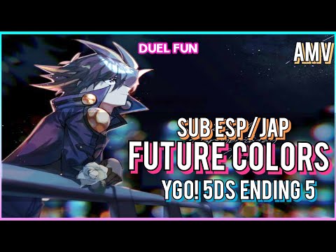 PLASTIC TREE: Future Colors -Sub Español/Japonés- AMV- ¡Yu-Gi-Oh! 5Ds Ending 5 Full.