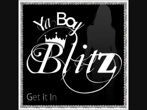 UK  RAP EXCLUSIVE Ya Boy Blitz - Get It In - Prod. Dicey