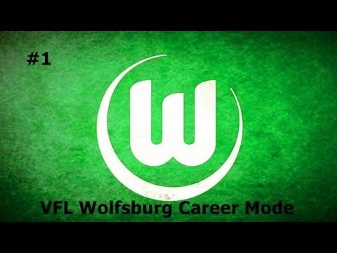 VFL Wolfsburg-Career Mode-EP1-SIGNINGS!!!