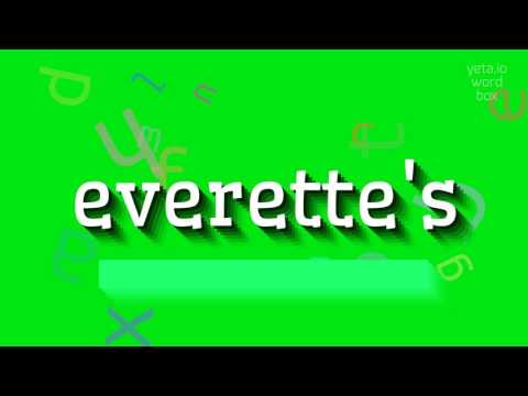 How to say "everette's"! (High Quality Voices)
