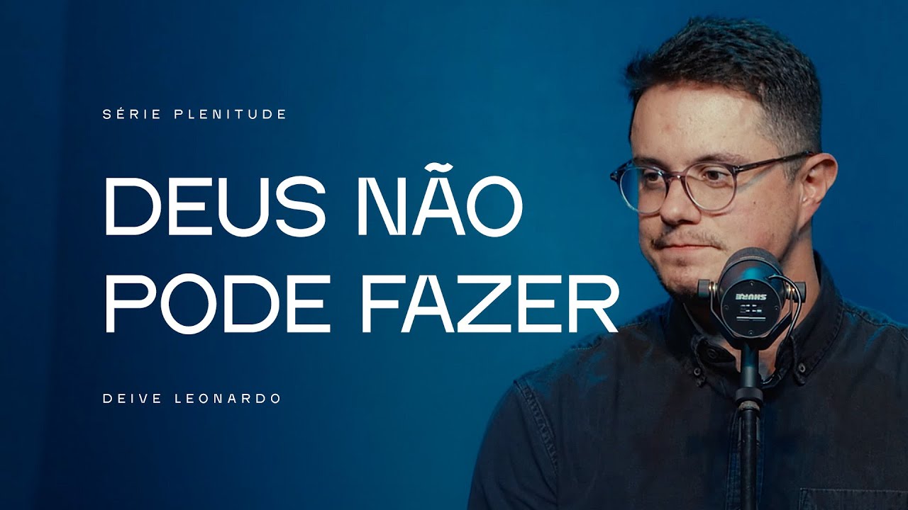 Watch Now Deus não pode fazer | Deive Leonardo Deus não pode fazer | Deive Leonardo