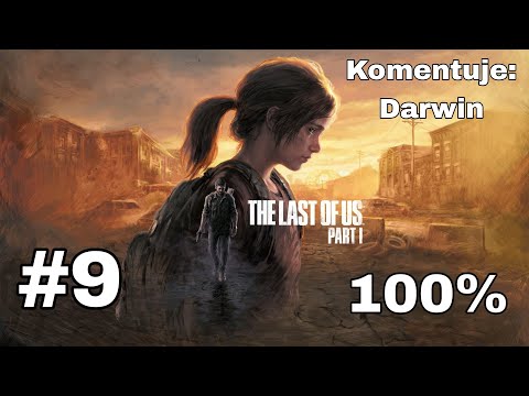 Zagrajmy w The Last of Us Part 1 PL (100%) odc. 9 - Cmentarz | Normal