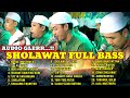 SHOLAWAT MERDU FULL BASS AUDIO JERNIH FULL ALBUM GANDRUNG NABI NASABE KANJENG NABI TERBARU 2023