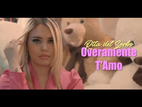 Rita Del Sorbo - Overamente T'Amo (Video Ufficiale 2022)