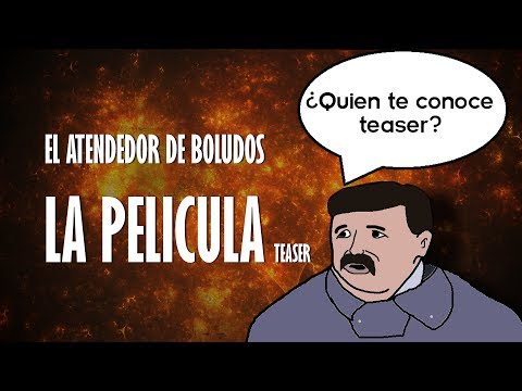 El Atendedor de Boludos | La Pelicula | Teaser