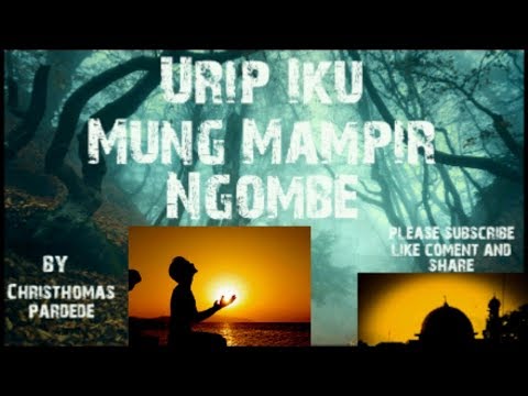 ♡ [ 31 ] URIP IKU MUNG MAMPIR NGOMBE - CHRISTHOMAS PARDEDE ( OFFICIAL MUSIC VIDEO )