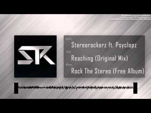 Stereorockerz ft. Psyclopz - Reaching (Original Mix)