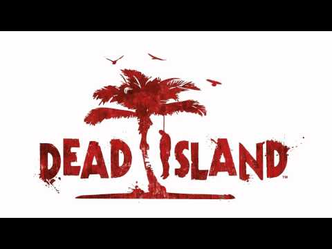 Dead Island Music Who do you Voodoo, Bitch