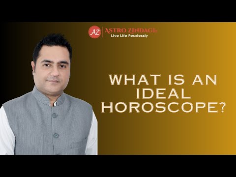 What is an ideal Horoscope? | Astro Zindagi | Neeraj Dhankher