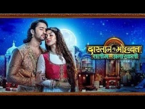 Dastaan - e - Mohabbat Salim Anarkali l Title Song