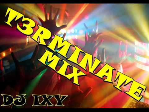 TOP ELECTRO MUSIC 2013 BEST NEW ELECTRO (T3RMINATE MIX) DJ IXY