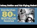 Old Doordarshan Nostalgia Flying Robot Of Johny Soko Only The 80 S Youth Will Feel The Thrill
