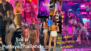 Soi 6 Pattaya Thailand: An Experience Like No Other!Breath taking women everywhere.