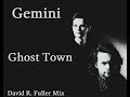 Gemini Ghost Town David R Fuller Mix