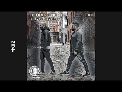 Dj Tomer & Ricardo ft. Kyaku Kyadaff - Zulu (MIDH Premiere)