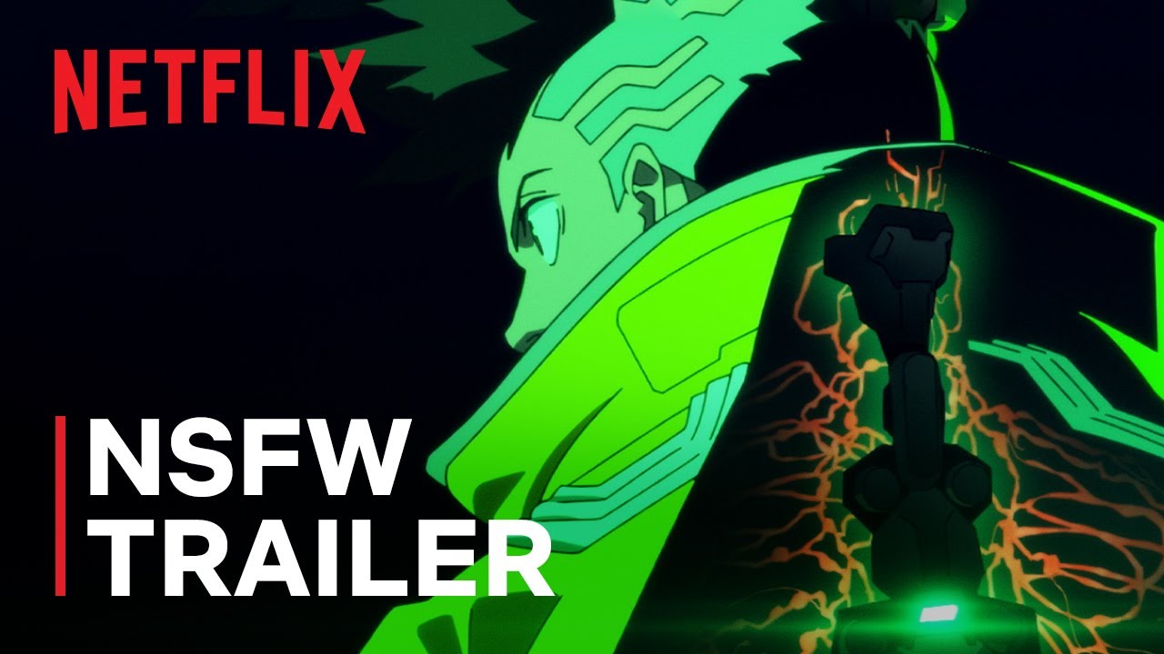 Cyberpunk: Edgerunners | Official NSFW Trailer | Netflix - YouTube