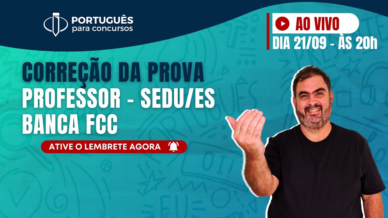 Prof. Rosenthal - Aulão de CORREÇÃO DA PROVA: PROFESSOR – SEDU/ES – FCC –