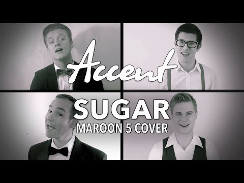 Accent - Sugar (Maroon 5 A Cappella Cover)