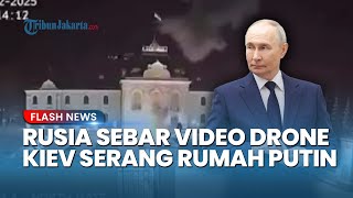 Barat Diduga Terlibat Bantu Ukraina! Kini Rusia Sebar Video Drone Kiev Bombardir Rumah Putin