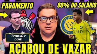 🛑URGENTE🛑 PAGAMENTO DO TRANSFER BAN! ALL NASSR VAI PAGAR 80% DO SALÁRIO DO WESLEI NO CORINTHIANS?!