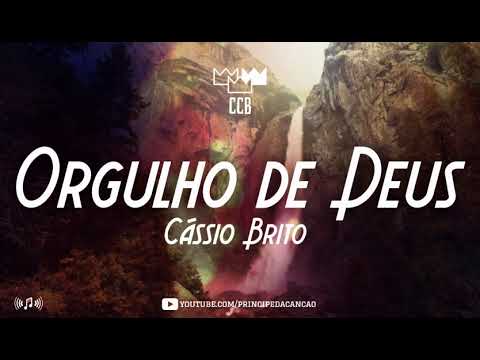 Hinos avulsos CCB - Cássio Brito - Orgulho de Deus