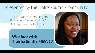 TIAA’s Cybersecurity Insights – Protecting Yourself Online & Building a Successful Career
