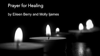 "Prayer For Healing" by Molly Ijames & Eileen Berry - Sunday 7pm Choir