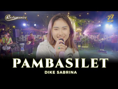 DIKE SABRINA - PAMBASILET | Dua Tahun Ngana Sa Tinggal | Ft. RASTAMANIEZ ( Official Music Video )