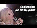 Ellie Goulding - love me like you do (polina.me ...