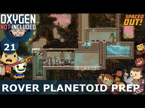 ROVER PLANETOID PREPARATION - Oxygen Not Included: Ep. #21 - SPACED OUT DLC