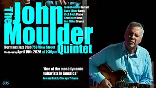 The John Moulder Quintet - Apr. 15, 2026