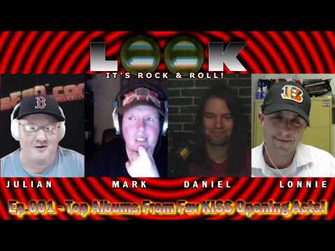 Look! It's Rock 'n' Roll Ep.001 - Top Albums From Fav KISS Opening Acts!