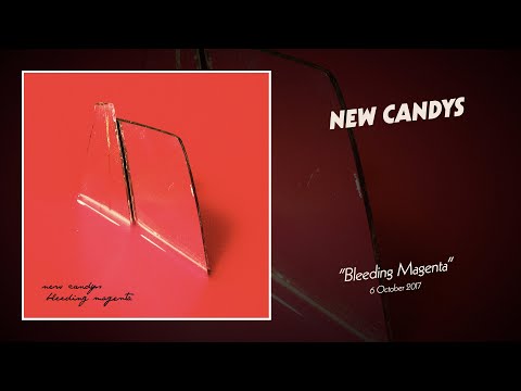 New Candys - Bleeding Magenta (full album)