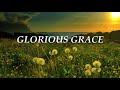 Glorious Grace (Instrumental Lyric Video)