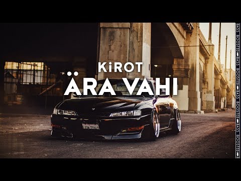 KiROT - ÄRA VAHI (prod. Paryo)［Bass Boosted］