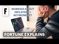 How inflation impacts your retirement plan | Fortune Explains
