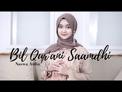 BIL QUR'ANI SAAMDHI (Dzuqtu Walalan Atakholla) Cover Naswa Aulia