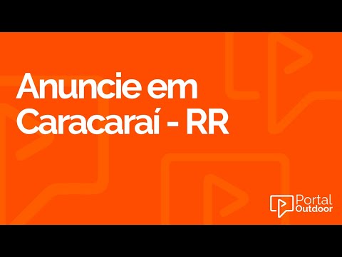 ANUNCIE OUTDOOR EM CARACARAÍ - RORAIMA - RR