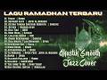LAGU RAMADHAN TERBARU 2026 OPICK BIMBO UNGU HADDAD ALWI CHRISYE RAIHAN Akustik Smooth Jazz