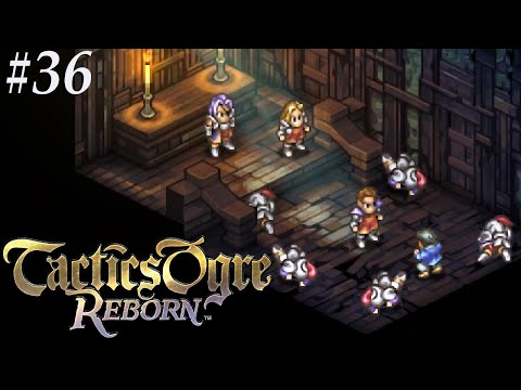 Tactics Ogre: Reborn [36] Who didn't see this coming?