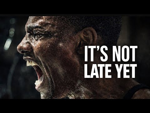 "YOU STILL HAVE TIME".