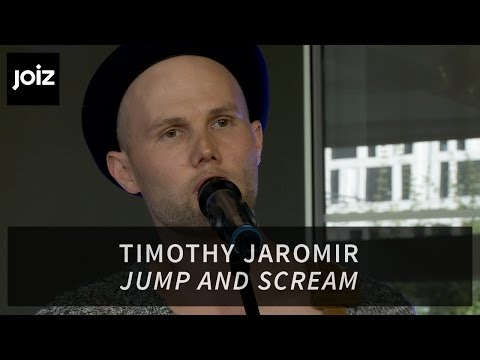 Timothy Jaromir - Jump And Scream (live at joiz)