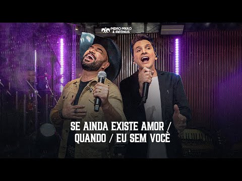 Pedro Paulo e Matheus - Se Ainda Existe Amor/ Quando/ Eu Sem Você (Na Casa de Amigos)
