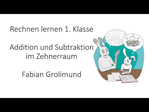 Rechnen lernen 1. Klasse: Addition und Subtraktion im Zehnerraum